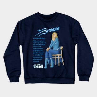 The Breeze ponders last drop of water on earth 2 Crewneck Sweatshirt